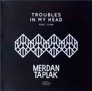 Merdan Taplak - Troubles In My Head