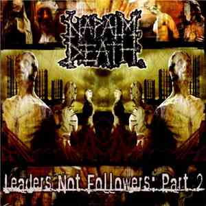 Napalm Death - Leaders Not Followers: Part 2