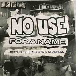 No Use For A Name - Justified Black Eye B/W Sidewalk