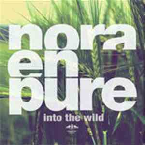 Nora En Pure - Into The Wild