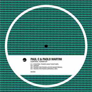 Paul C & Paolo Martini - Control Tower EP