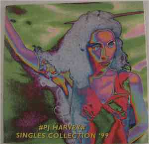 PJ Harvey - Singles Collection '99