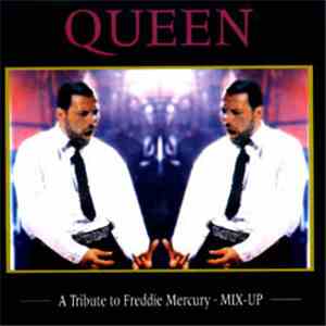 Queen - A Tribute To Freddie Mercury - Mix-Up