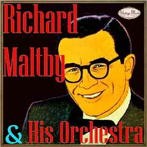 Richard Maltby - Richard Maltby & His Orchestra