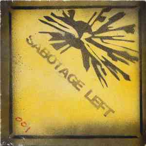 Sabotage Left - Woke Up Fucking/Uni Is A Whack Of Shit
