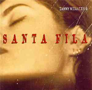 Σάννυ Μπαλτζή & Santa Fila - Santa Fila