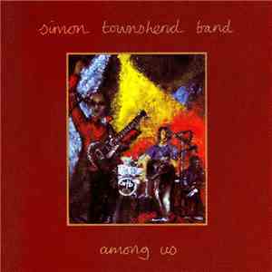 Simon Townshend Band - Among Us