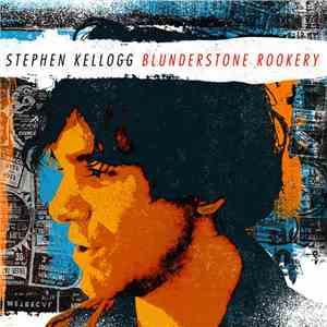 Stephen Kellogg - Blunderstone Rookery