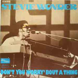 Stevie Wonder - Don't You Worry 'Bout A Thing / All In Love Is Fair