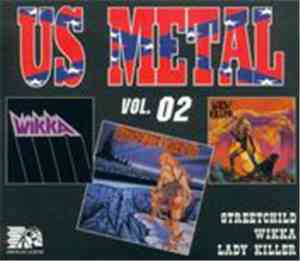Street Child, Wikka, Lady Killer  - U.S Metal Vol.2