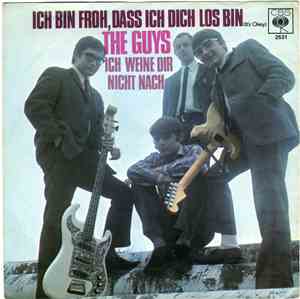 The Guys  - Ich Bin Froh Dass Ich Dich Los Bin (It's Okey) / Ich Weine Dir  ...