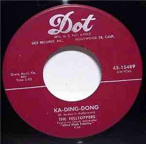 The Hilltoppers - Ka-Ding-Dong / Into Each Life Some Rain Must Fall