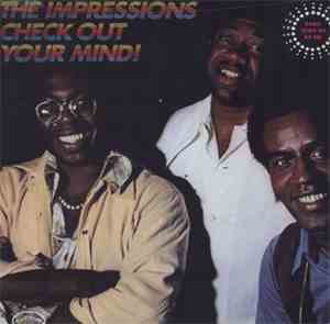 The Impressions - Check Out Your Mind!