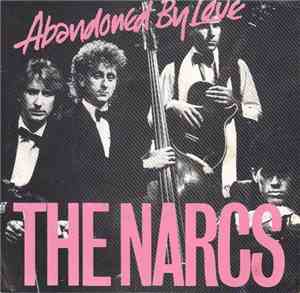 The Narcs - Abandoned By Love