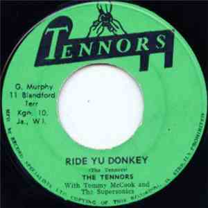 The Tennors With Tommy McCook And The Supersonics - Ride Yu Donkey / Cleopa ...