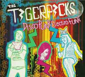The Tigerpicks - Disco Punk Electro Funk