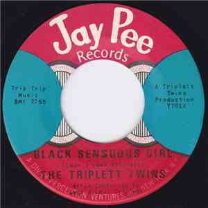 The Triplett Twins - Black Sensuous Girl / From The Rooter To The Tooter