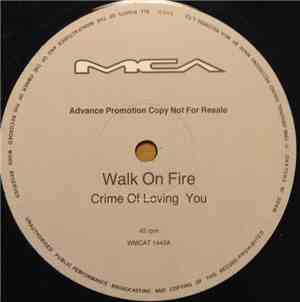 Walk On Fire - Crime Of Loving You