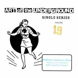 Andrew Jackson Jihad - Art Of The Underground Single Series Volume 19