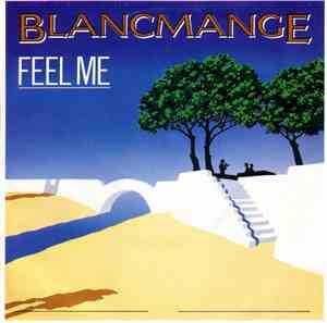 Blancmange - Feel Me