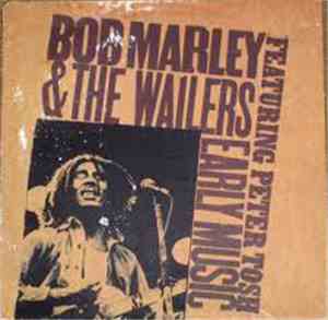Bob Marley & The Wailers - Early Music
