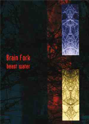 Brain Fork - Beast Water
