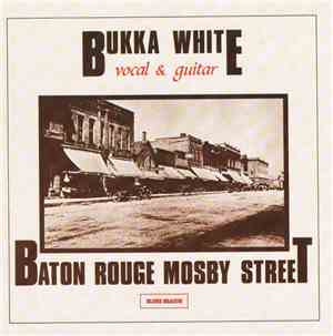Bukka White - Baton Rouge Mosby Street