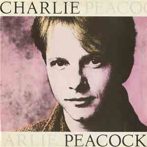 Charlie Peacock - Charlie Peacock