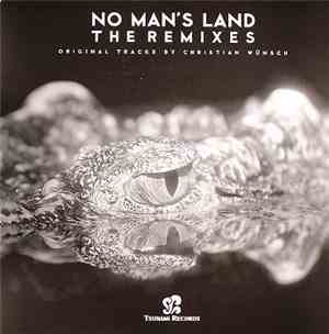 Christian Wünsch - No Man's Land (The Remixes)