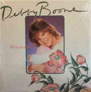 Debby Boone - With My Song...