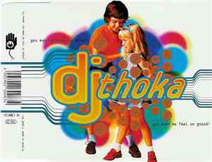 DJ Thoka - You Make Me Feel So Goood!