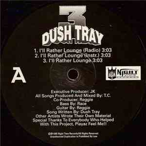 Dush Tray - I'll Rather Lounge