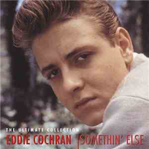 Eddie Cochran - Somethin' Else: The Ultimate Collection