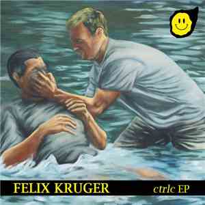 Felix Kruger - Ctrlc EP