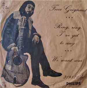 Ferre Grignard - Ring, Ring, I've Got To Sing / We Want War