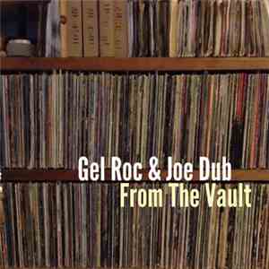 Gel Roc & Joe Dub - From The Vault