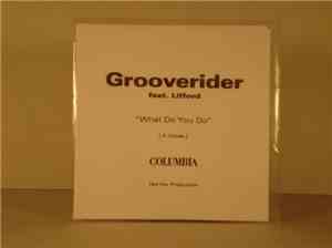 Grooverider feat. Lifford - What Do You Do (Remixes)