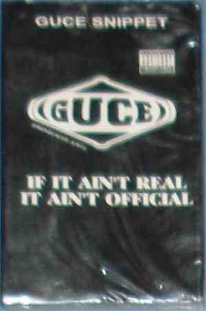Guce - Guce Snippet: If It Ain't Real It Ain't Official