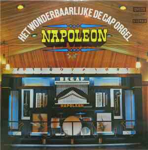 Het Wonderbaarlijke De Cap Orgel Napoleon - Het Wonderbaarlijke De Cap Orge ...