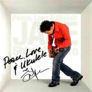 Jake Shimabukuro - Peace, Love & Ukulele