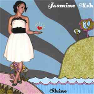 Jasmine Ash - Shine