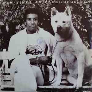 Jorge Ben - Bem-Vinda Amizade