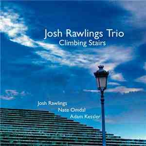 Josh Rawlings Trio - Climbing Stairs