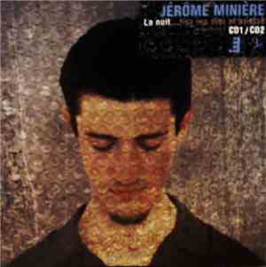 Jérôme Minière - La Nuit Éclaire Le Jour Qui Suit