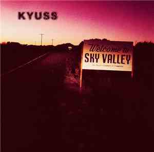 Kyuss - Welcome To Sky Valley