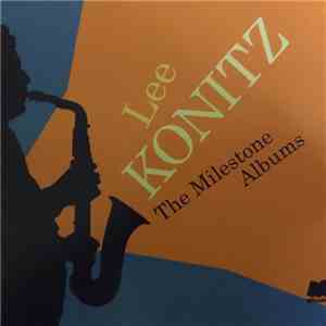 Lee Konitz - The Milestone Albums