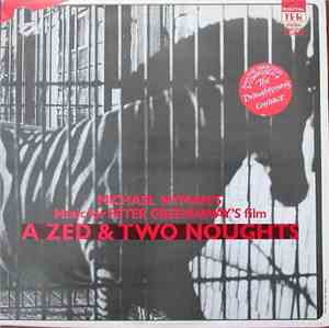 Michael Nyman - Music For Peter Greenaway's Film A Zed & Two Noughts