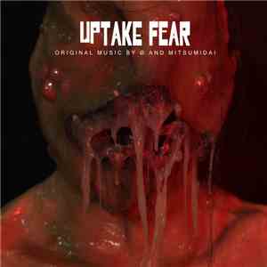 Θ & Mitsumidai - Uptake Fear