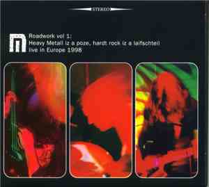 Motorpsycho - Roadwork Vol 1 : Heavy Metall Iz A Poze, Hardt Rock Iz A Laif ...