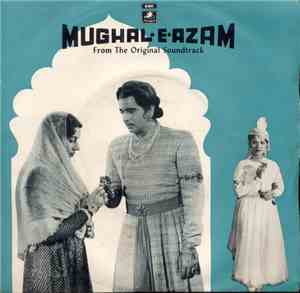 Naushad - Mughal-E-Azam